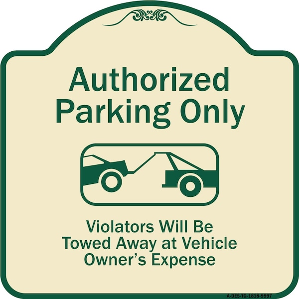Designer Series-Authorized Parking Violators Will Be Towed Away Owner, 18" x 18", TG-1818-9997